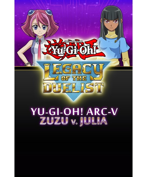 Yu-Gi-Oh! Legacy of the Duelist - ARC-V: Zuzu v. Julia DLC Steam Key GLOBAL